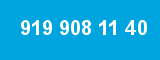 919 908 11 40 919 908 11 40